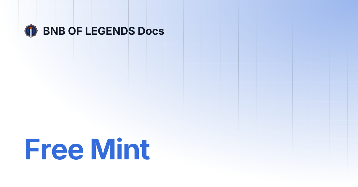Free Mint | Documentation | BNB OF LEGENDS Docs